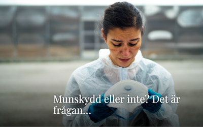 Munskydd eller inte? Det är frågan…